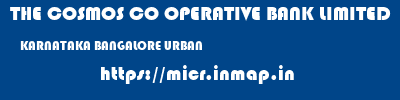 THE COSMOS CO OPERATIVE BANK LIMITED  KARNATAKA BANGALORE URBAN    micr code